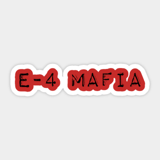 E4 MAFIA Sticker